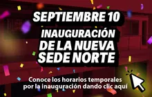 Horarios de atención inauguración sede norte