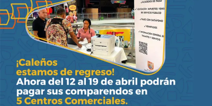 &iexcl;Cale&ntilde;os ahora del 12 al 19 de abril podr&aacute;n pagar sus comparendos en 5 centros comerciales!