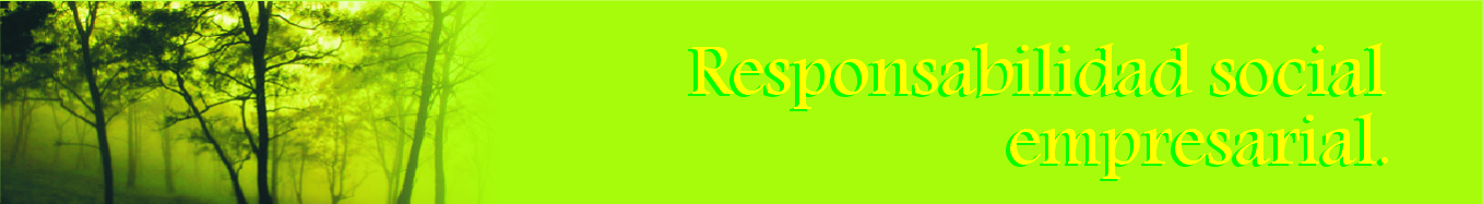 Responsabilidad social empresarial Responsabilidad social empresarial